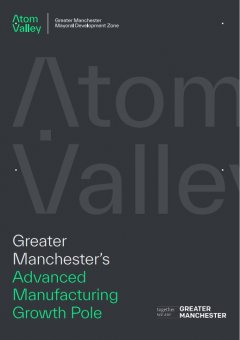 Atom Valley - Greater Manchester’s Advanced Manufacturing Growth Pole